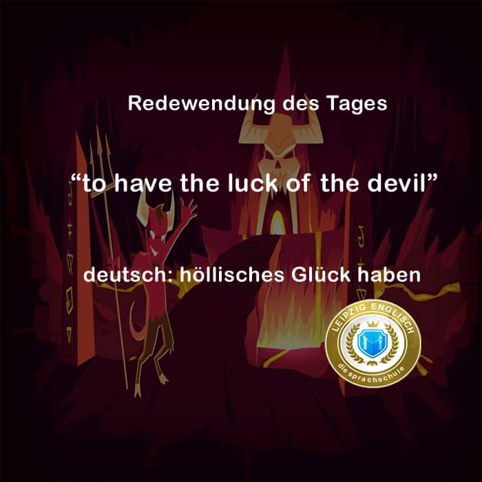 english idiom, luck of the devil