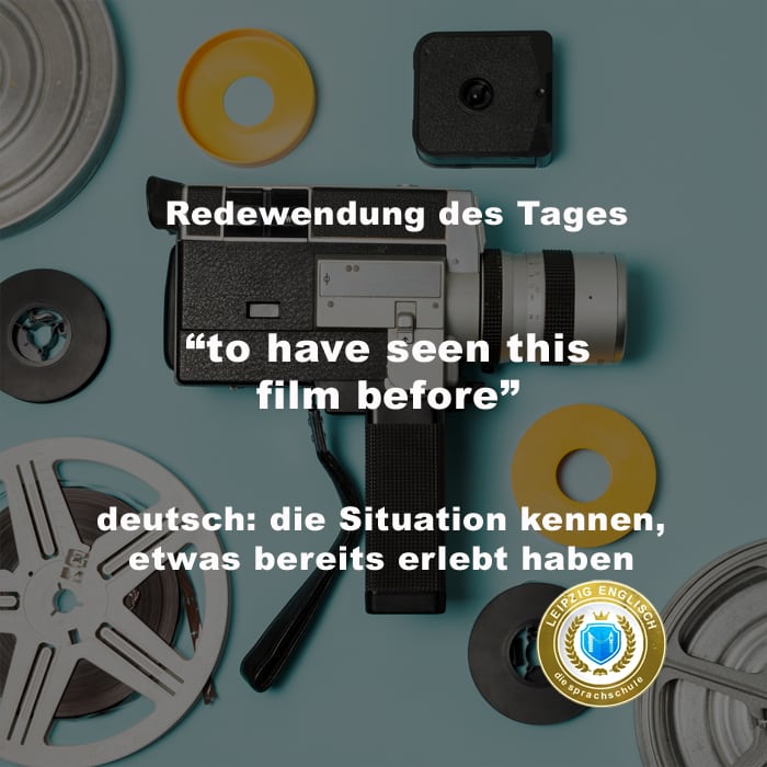english idiom, seen this film