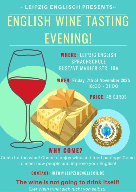 Leipzig Englisch Presents: English Wine Tasting Evening! Komm zu uns und erlebe einen unvergesslichen Abend mit englischen Gesprächen, Wein und Spaß!